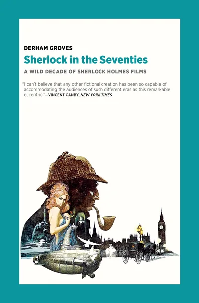 The 2026 cover of Sherlock in the Seventies: the title in teal on white inside a sea-green border, over a 1970s film-poster painting of Holmes in a deerstalker with a pipe, a red-haired woman, a submarine and Big Ben.